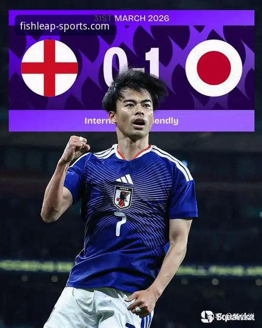 友谊赛冷门事件分析：英格兰0-1负于日本的技术细节与表现评价